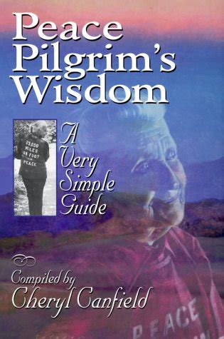 peace pilgrims wisdom a very simple guide Kindle Editon